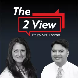 2 View: Emergency Medicine PAs & NPs Podcast artwork