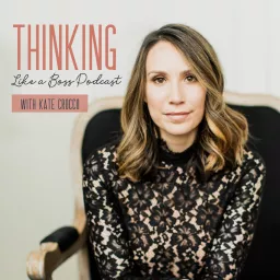 Thinking Like A Boss Podcast