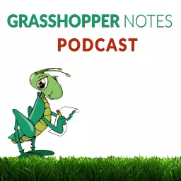 Grasshopper Notes Podcast artwork