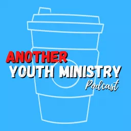 Another Youth Ministry Podcast artwork