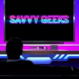 Savvy Geeks Podcast artwork