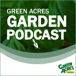 Green Acres Garden Podcast artwork