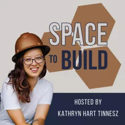 Space to Build Podcast artwork