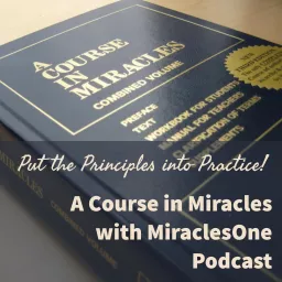 A Course in Miracles with MiraclesOne Podcast artwork