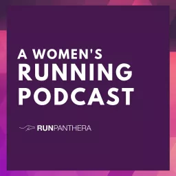 A Women's Running Podcast by Run Panthera artwork