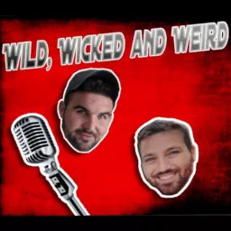 Wild, Wicked & Weird Podcast artwork
