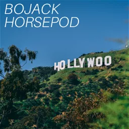 BoJack Horsepod: The BoJack Horseman Story Podcast artwork