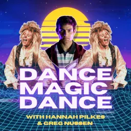 Dance Magic Dance Podcast artwork
