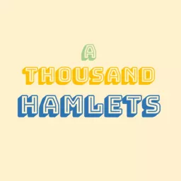 A Thousand Hamlets （完整版） Podcast artwork