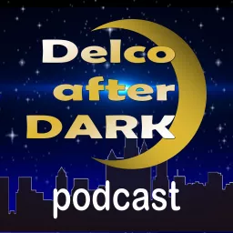Delco AFter Dark Podcast artwork
