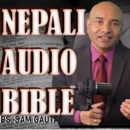 Nepali Audio Bible by Ps. Sam Gautam Podcast artwork