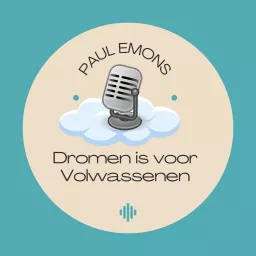 Dromen is voor Volwassenen - De Podcast