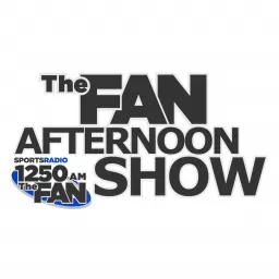 The Fan Afternoon Show Podcast artwork