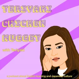 Teriyaki Chicken Nugget Podcast artwork