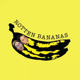 Rotten Bananas Podcast artwork