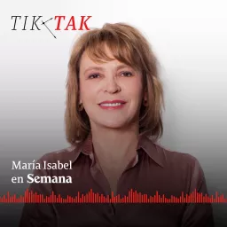 Tik Tak de Maria Isabel en Semana Podcast artwork