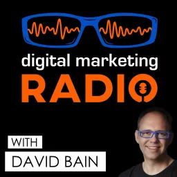 Digital Marketing Radio Podcast artwork