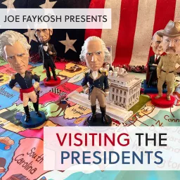Visiting the Presidents Podcast artwork