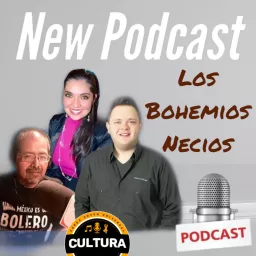 Los bohemios necios 2023 Podcast artwork