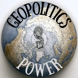 The Geopolitics & Power Podcast artwork