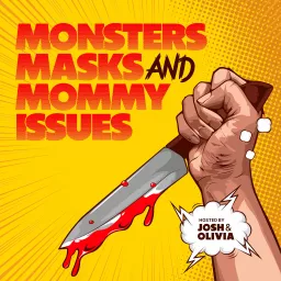 Monsters, Masks, and Mommy Issues Podcast artwork
