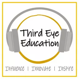 Third Eye Education Podcast artwork