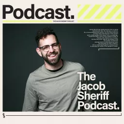 The Jacob Sheriff Podcast artwork