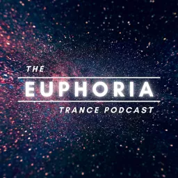 The Euphoria Trance Podcast