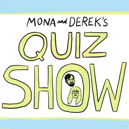 Mona and Derek's Quiz Show Podcast artwork