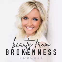 Beauty From Brokenness Podcast artwork
