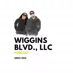 Wiggins Blvd., LLC Podcast artwork