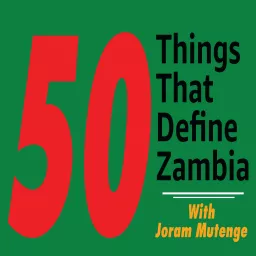 50 Things That Define Zambia