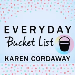 Everyday Bucket List: Bucket List Ideas & Money Hacks to Enjoy Life More Often