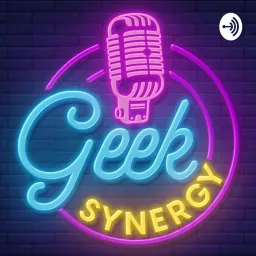 Geek Synergy Podcast artwork