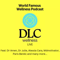 DLC Wellness Live - World Famous Wellness Community