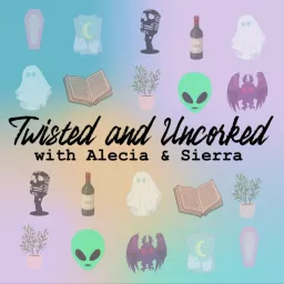 Twisted and Uncorked Podcast artwork