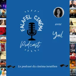 Falafel Cinéma, le podcast du Cinéma Israélien artwork