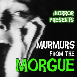 Murmurs From the Morgue Podcast artwork