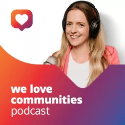 We love communities Podcast artwork