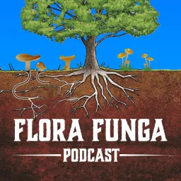 Flora Funga Podcast artwork