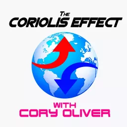 The Coriolis Effect with Cory Oliver Podcast artwork