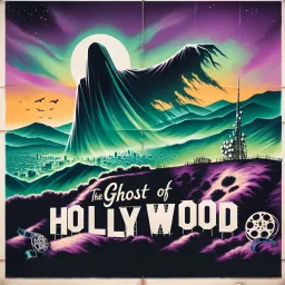 The Ghost of Hollywood Podcast artwork
