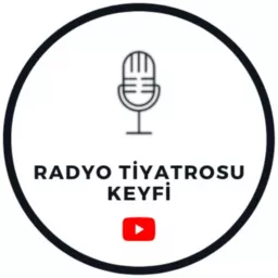 Radyo Tiyatrosu Keyfi Podcast artwork