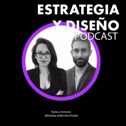Estrategia Y Diseño Podcast artwork