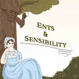 The Ents and Sensibility Podcast artwork