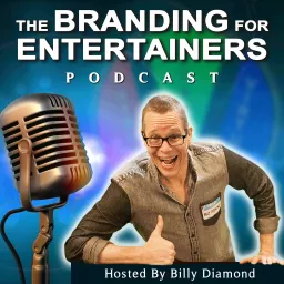 The Branding For Entertainers Podcast artwork