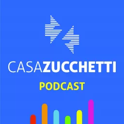 Casa Zucchetti Podcast artwork