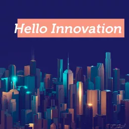 Hello Innovation Podcast artwork