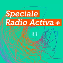 Speciale Radio Activa Plus Podcast artwork