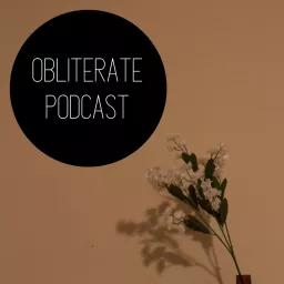 Obliterate Podcast artwork